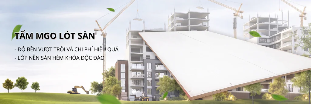 Tấm MGO lót sàn - Độ bền vượt trội và chi phí hiệu quả - Nền sàn hèm khóa độc đáo